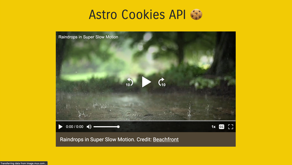 Astro Cookies API: Screen capture shows a video in a browser window. There are play, advance and other controls.