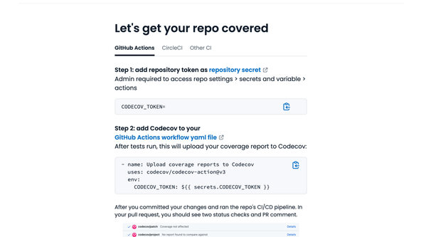 CMake Coverage Example: Screenshot shows codecov.io console. The title reads, Let's get your repo covered.  Below, there are two steps outlines, adding a repository secret and adding codecov to your Git Hub workflow.