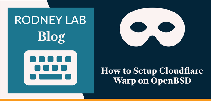 How To Set up Cloudflare Warp on OpenBSD