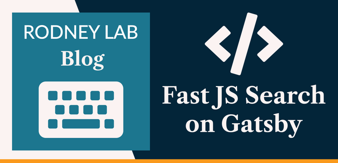 Fast JS Search on Gatsby