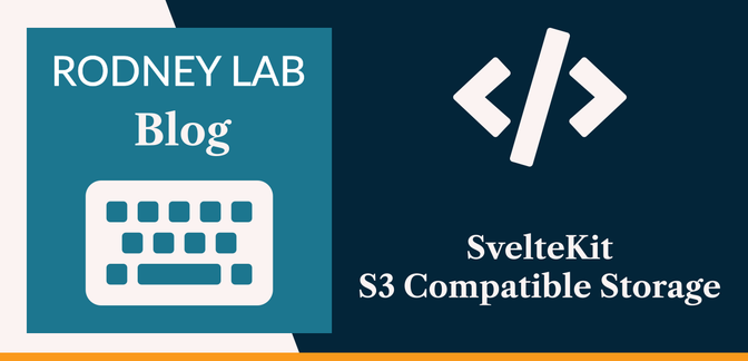 SvelteKit S3 Compatible Storage