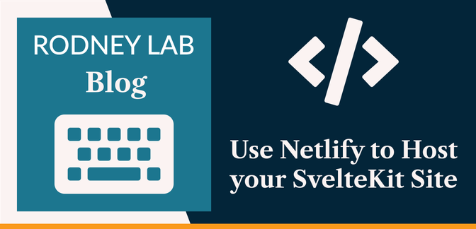 Use Netlify to host your SvelteKit site