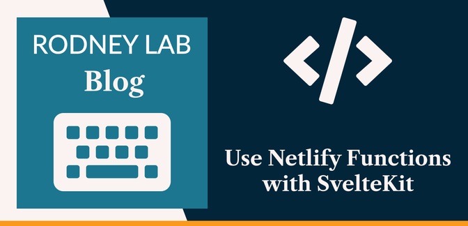 Using Netlify Functions with SvelteKit