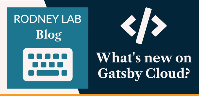 What's New on Gatsby Cloud: Serverless Functions & More